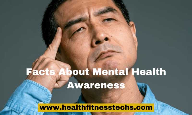 Facts About Mental Health Awareness: Comprehensive 2024 Guide